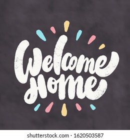 Welcome home. Chalkboard vector sign. 