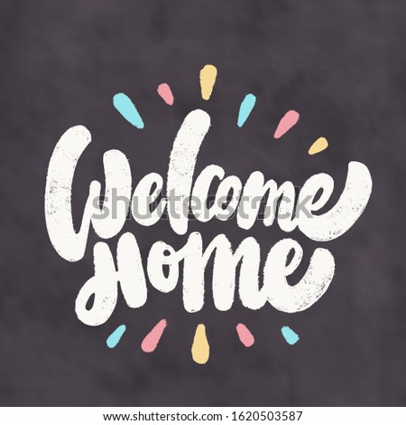 Welcome home. Chalkboard vector sign. 