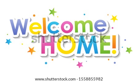 WELCOME HOME! colorful vector typography with stars