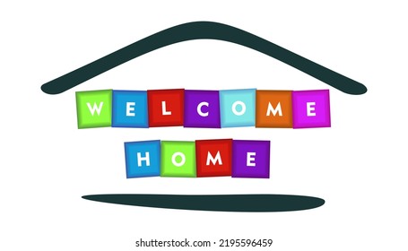 Welcome Home, Creative Illustration of Welcome Home Letters