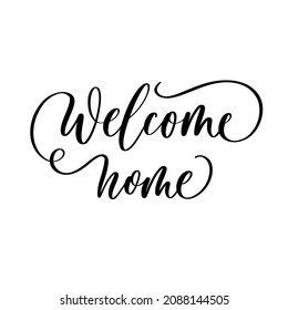 Welcome home - hand drawn calligraphy lettering inscription