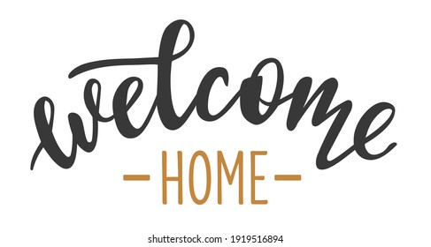 Welcome home hand drawn lettering logo icon in trendy golden grey colors. Vector phrases elements for postcards, banners, posters, mug, scrapbooking, pillow case, phone cases and clothes design.  