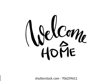 Welcome home. Hand lettering illustration for your design.