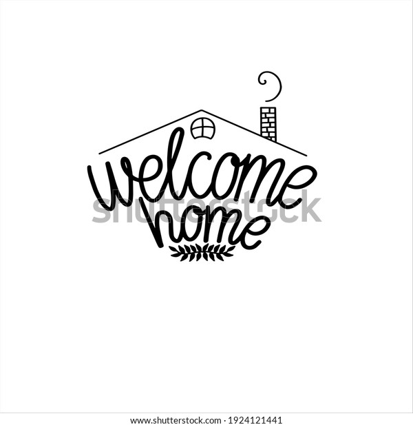 Welcome Home Hand Written Lettering Greeting Stock Vector (Royalty Free ...