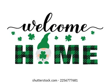 Welcome home lettering with cute gnome. St. Patricks Day decorations. Vector template for typography poster, banner, sign, etc.