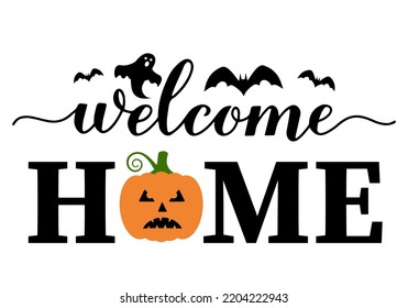 Welcome home lettering Halloween pumpkin. Vector template for typography poster, farmhouse sign, door mat, etc.