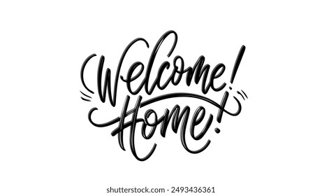 Welcome Home Lettering isolated on white background. Handwritten phrase. Welcome  quote. Inspirational phrase for housewarming posters, greeting cards, home decorations.