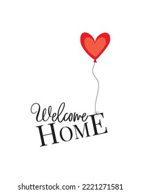 Welcome Home, Vector. Heart Shaped Balloons Floating With Words Adore You, Illustration. Red Heart Balloon Isolated On White Background, Vector. Home Love Illustration. Art Design