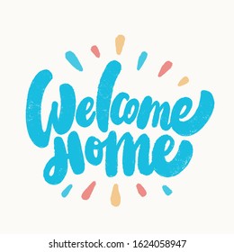 Welcome home. Vector lettering sign.