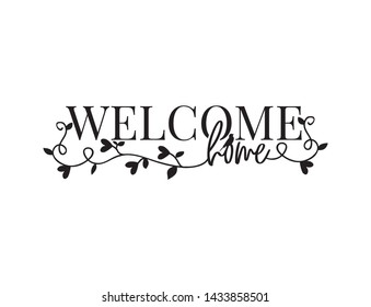 Welcome home, vector. Wording design, lettering. Wall art, artwork, wall decals isolated on white background. Poster design, branch with hearts. home decor