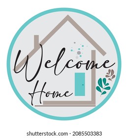 
Welcome home writing, vector design, a mix of black, brown and green tosca on a gray background for shabby chic home displays and so on and editable illustrations