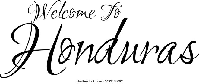 Willkommen bei Honduras Creative Cursive Grungy Typografische Texte auf weißem Hintergrund