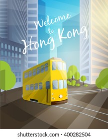 Welcome to Hong Kong. Poster with traditional tram on city background