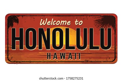 Welcome to Honolulu vintage rusty metal sign on a white background, vector illustration