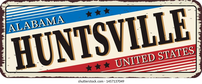 Welcome to Huntsville Alabama vintage rusty vintage metal plaque on a white background, vector illustration