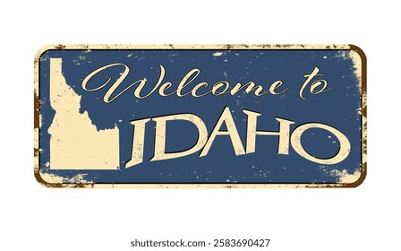 Welcome to Idaho. A worn blue plaque with the name and outline of the state. Welcome inscription on the road sign