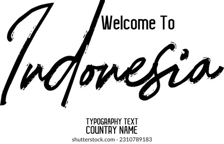 Welcome To Indonesia Country Name In Elegant Typography Text Lettering