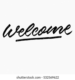 Welcome. Ink hand lettering. Modern brush calligraphy. Handwritten phrase. Inspiration graphic design typography element. Cute simple vector sign.