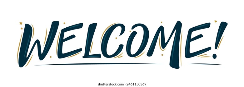 Welcome ink lettering sign wit stars. Handwritten modern brush lettering on white. Text for postcard, invitation, T-shirt print design, banner, poster, web, icon. Isolated vector illustration.