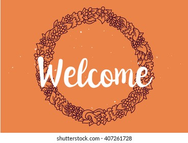 Welcome inscription. Greeting card with calligraphy. Hand drawn lettering design. Photo overlay. Typography for banner, poster or clothing design. Vector invitation.