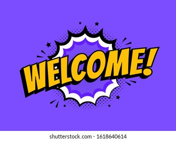 Welcome an inscription in a pop art style. Vector illustration.