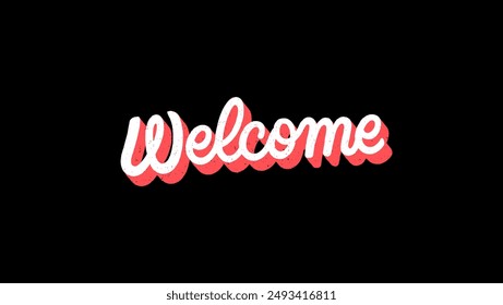 Welcome Inspirational phrase for housewarming posters, greeting cards, home decorations in pink font and black background.