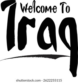 Welcome To Iraq Country Name In Grunge Text Typography