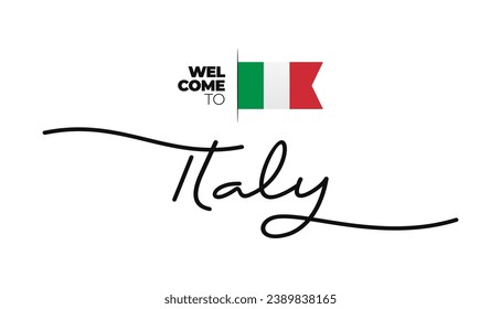 Welcome to Italy text handwritten with flag isolated on white background. Hand drawn lettering style, one line drawing, signature, calligraphy, monoline. vector Illustration