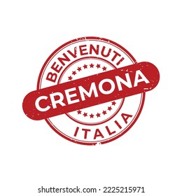 Welcome to Italy-Cremona. In italian language Benvenuti a Cremona, Italia. Stamp.