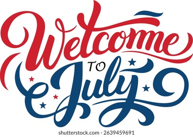 Welcome to July Celebration Graphic Design for USA Holiday