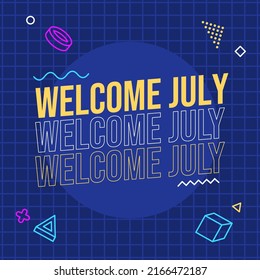 Welcome July Greeting Banner Design 