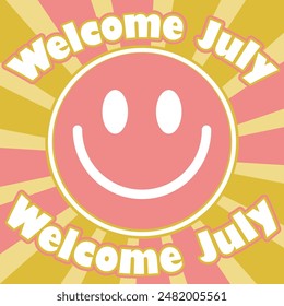 Welcome July greeting card vector banner design illustration. motivational cover graphic art. 