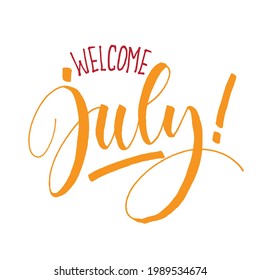 Welcome July Motivational Lettering Quotes Vector Stock Vector (Royalty ...