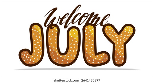 Welcome July. mount art design vector illustration, lettering text calligraphy.