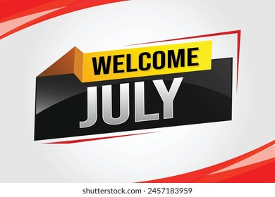 welcome July word text concept icon logo sign symbol vector note 3d style for use landing page, template, social media, web, mobile app, poster, banner, flyer, background, gift card, coupon

