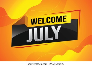 welcome July word text concept icon logo sign symbol vector note 3d style for use landing page, template, social media, web, mobile app, poster, banner, flyer, background, gift card, coupon

