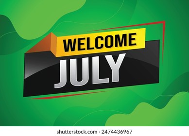 welcome July word text concept icon logo sign symbol vector note 3d style for use landing page, template, social media, web, mobile app, poster, banner, flyer, background, gift card, coupon

