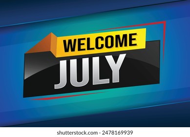 welcome July word text concept icon logo sign symbol vector note 3d style for use landing page, template, social media, web, mobile app, poster, banner, flyer, background, gift card, coupon

