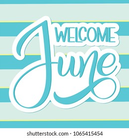 Welcome June lettering. Elements for invitations, posters, greeting cards. Seasons Greetings