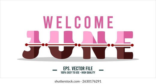 Welcome June. June mount art design vector illustration, lettering text calligraphy. 