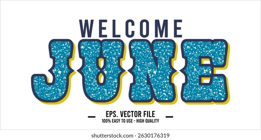 Welcome June. June mount art design vector illustration, lettering text calligraphy. 