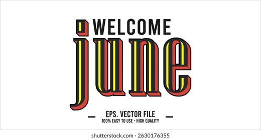 Welcome June. June mount art design vector illustration, lettering text calligraphy. 