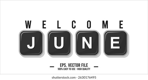 Welcome June. June mount art design vector illustration, lettering text calligraphy. 