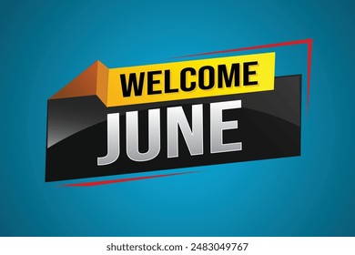 welcome June word text concept icon logo sign symbol vector note 3d style for use landing page, template, social media, web, mobile app, poster, banner, flyer, background, gift card, coupon

