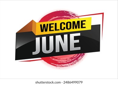 welcome June word text concept icon logo sign symbol vector note 3d style for use landing page, template, social media, web, mobile app, poster, banner, flyer, background, gift card, coupon


