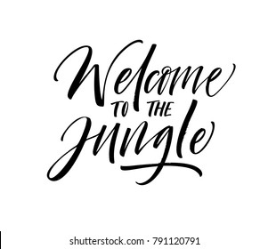 Welcome to the jungle phrase. Ink illustration. Modern brush calligraphy. Isolated on white background.