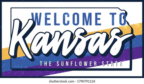 Welcome to kansas vintage rusty metal sign vector illustration. Vector state map in grunge style with Typography hand drawn lettering