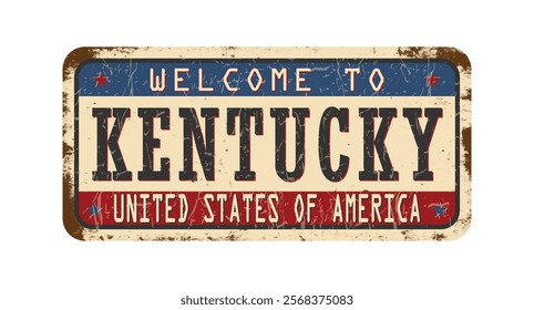 Welcome to Kentucky. An old worn sign with an inscription. Welcome metal plaque with rust elements