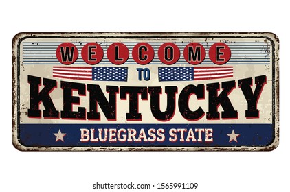 Welcome to Kentucky vintage rusty metal sign on a white background, vector illustration