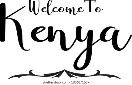 Welcome To Kenya Hand Written Country Name Typography Text